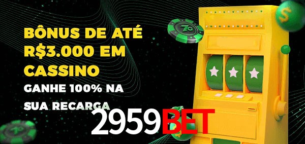 2959BET melhor bônus de depósito